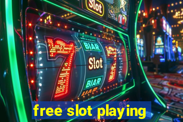 free slot playing