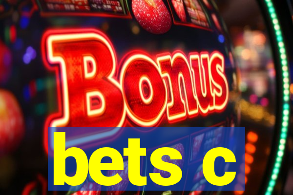 bets c