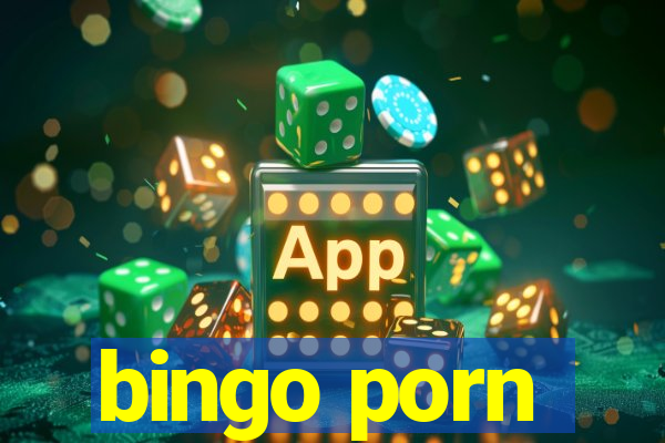 bingo porn