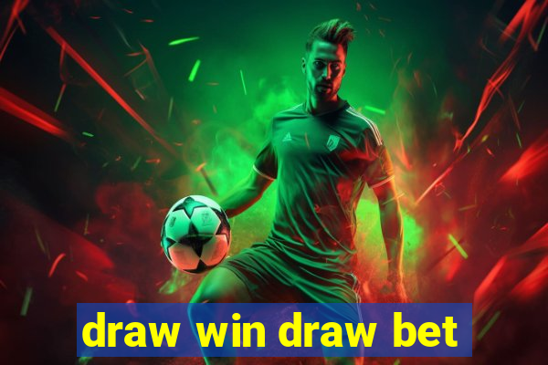 draw win draw bet