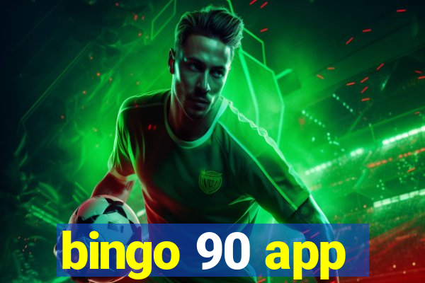 bingo 90 app