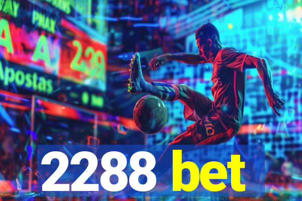 2288 bet