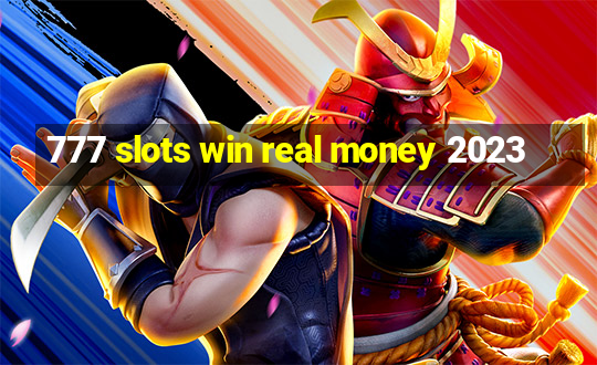 777 slots win real money 2023