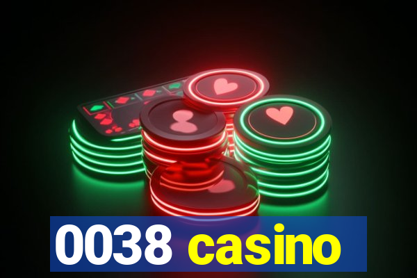 0038 casino