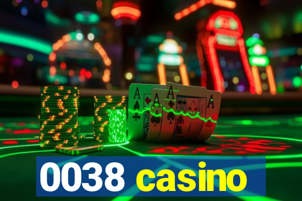 0038 casino