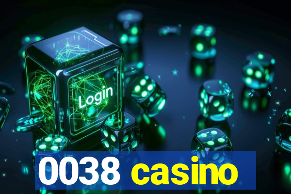 0038 casino