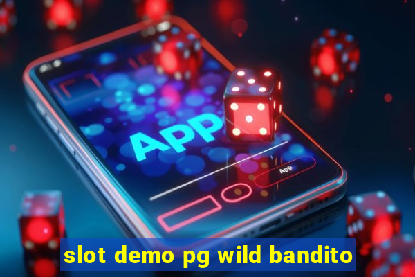 slot demo pg wild bandito