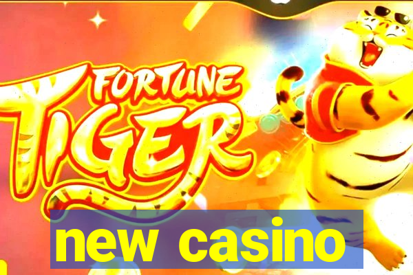 new casino