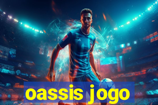 oassis jogo