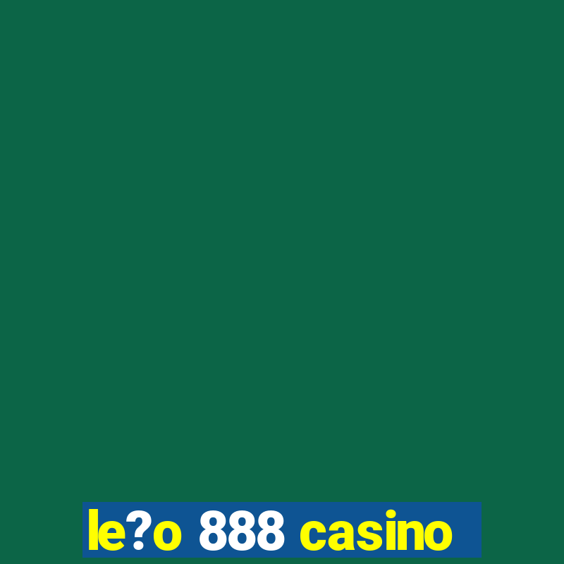 le?o 888 casino