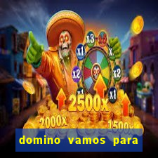 domino vamos para ganar dinero