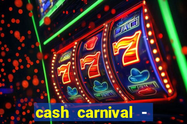 cash carnival - casino slots