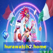 hurawatch2.home