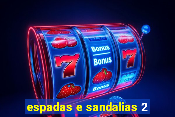 espadas e sandalias 2