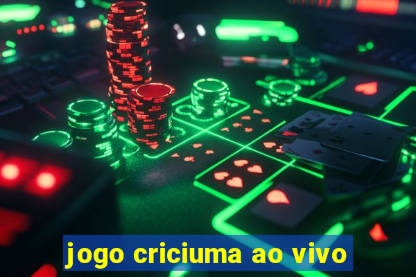 jogo criciuma ao vivo