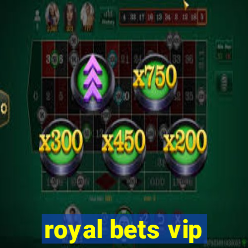 royal bets vip