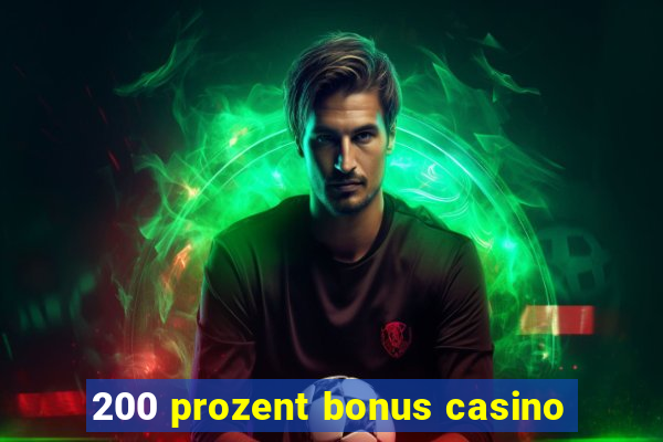 200 prozent bonus casino