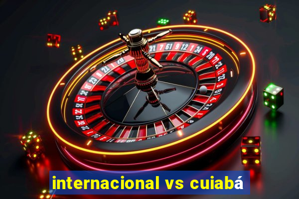 internacional vs cuiabá