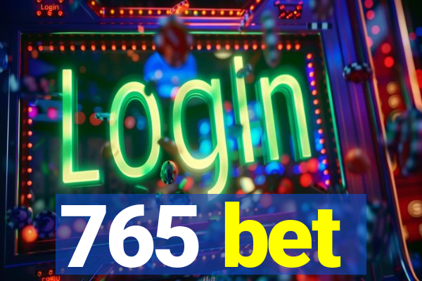 765 bet