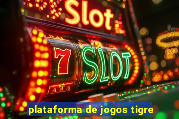 plataforma de jogos tigre