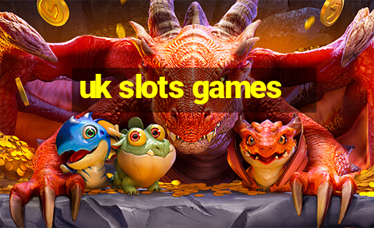 uk slots games