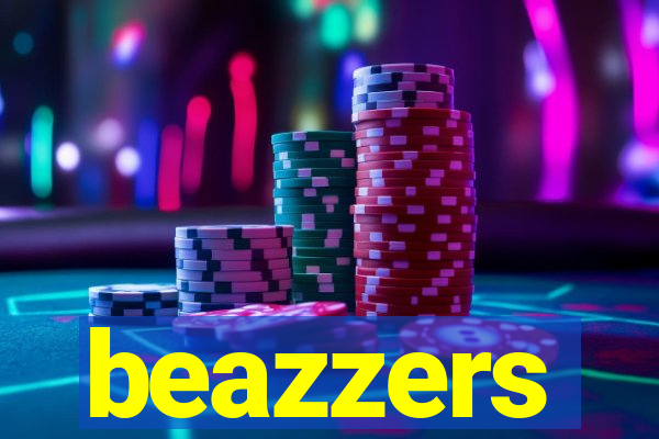 beazzers