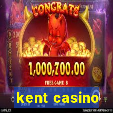 kent casino