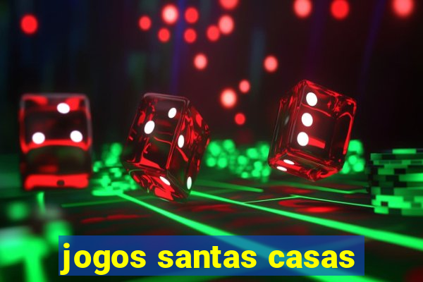 jogos santas casas