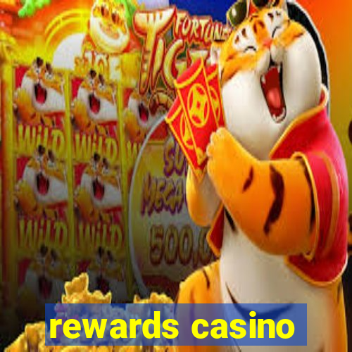 rewards casino