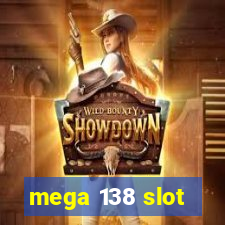 mega 138 slot