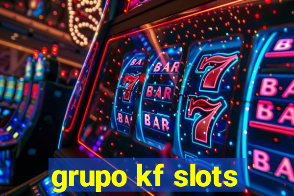 grupo kf slots