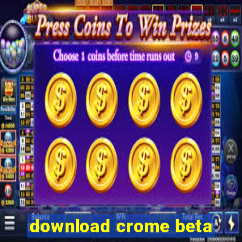 download crome beta