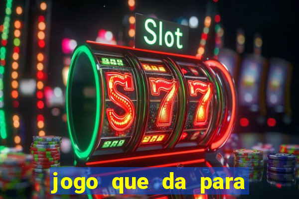 jogo que da para jogar com 1 real