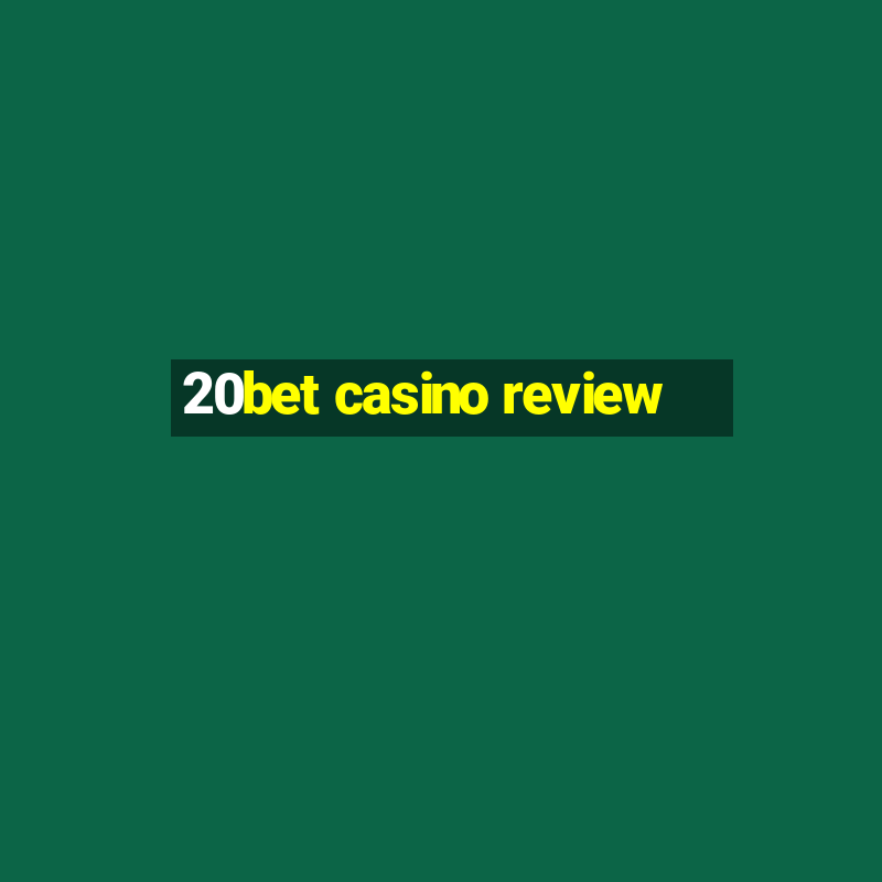 20bet casino review