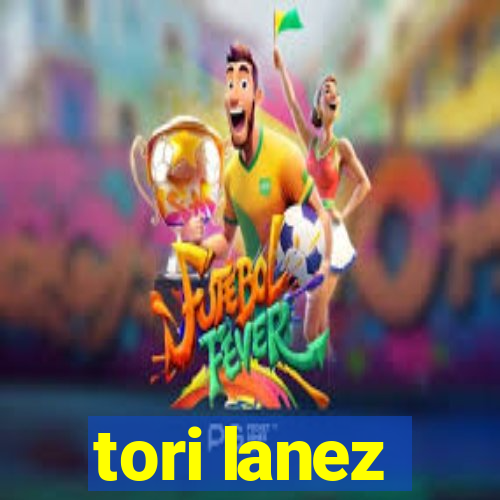 tori lanez