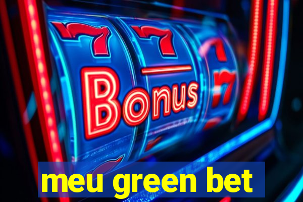 meu green bet