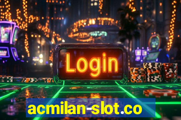 acmilan-slot.com