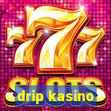 drip kasino