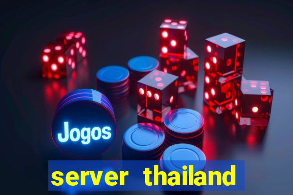 server thailand slot gacor