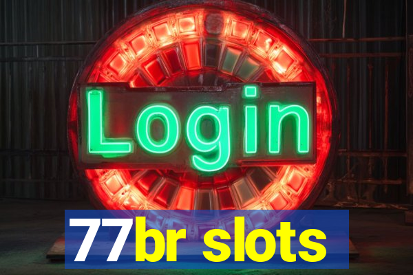 77br slots