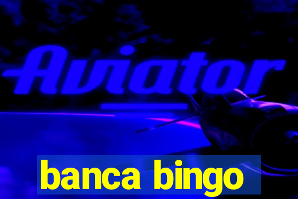 banca bingo