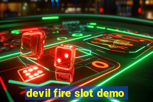 devil fire slot demo