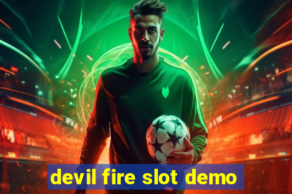 devil fire slot demo