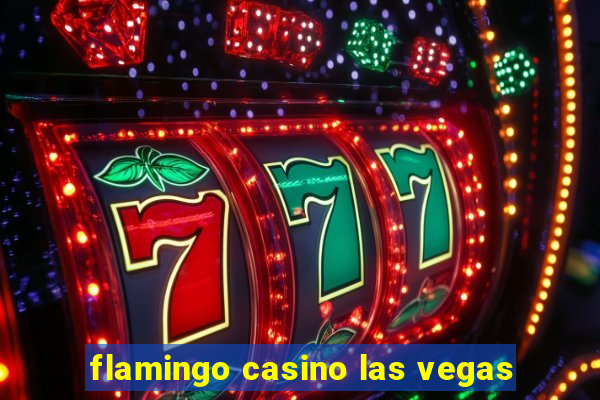 flamingo casino las vegas