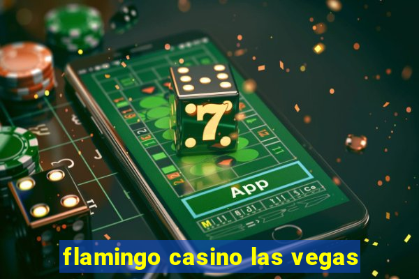 flamingo casino las vegas