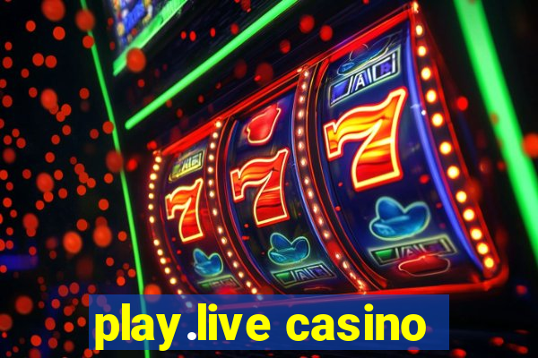 play.live casino