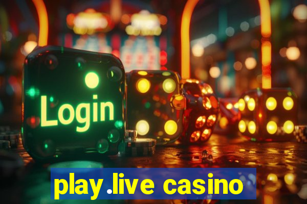 play.live casino