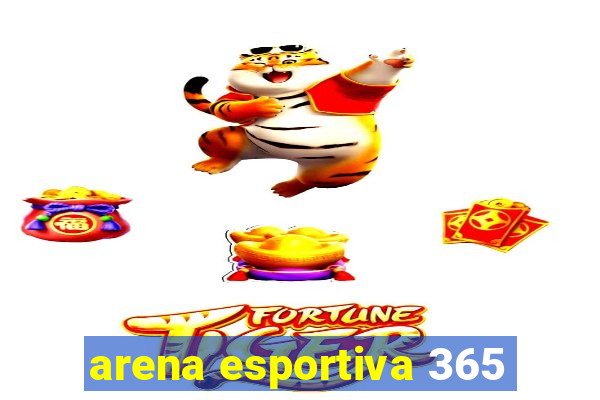 arena esportiva 365