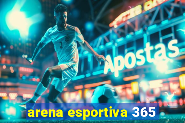 arena esportiva 365