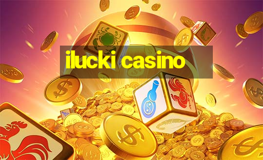 ilucki casino